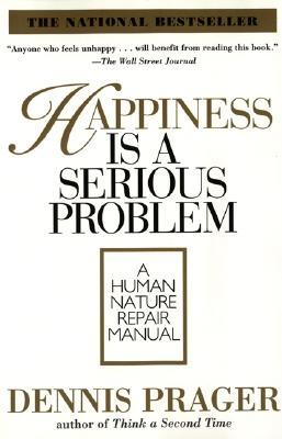 La felicidad es un problema serio: un manual de reparación de la naturaleza humana