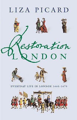Restauración Londres: Vida cotidiana en la década de 1660