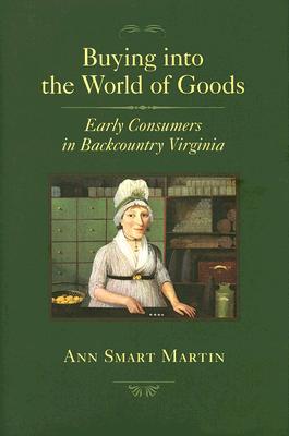 Compra en el mundo de las mercancías: Los primeros consumidores en Backcountry Virginia