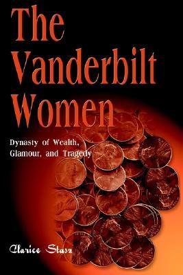 Las mujeres Vanderbilt: Dinastía de la riqueza, glamour y tragedia