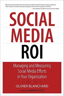 ROI de los medios de comunicación social: gestión y medición de los esfuerzos de los medios sociales en su organización