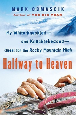 A mitad de camino hacia el cielo: Mi blanco-nudillo - y Knuckleheaded - La búsqueda de la montaña rocosa alta