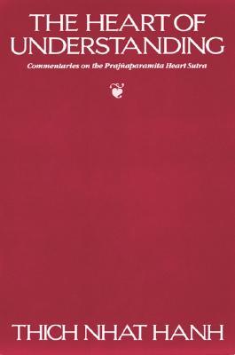 El Corazón del Entendimiento: Comentarios sobre el Sutra del Corazón Prajnaparamita