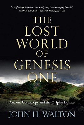 El Mundo Perdido de Génesis Uno: La Cosmología Antigua y el Debate de Orígenes