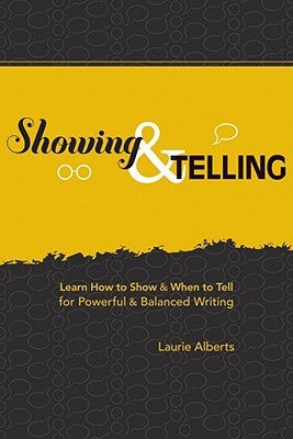 Mostrando y diciendo: Aprenda cómo mostrar y cuándo decir para escritura potente y equilibrada