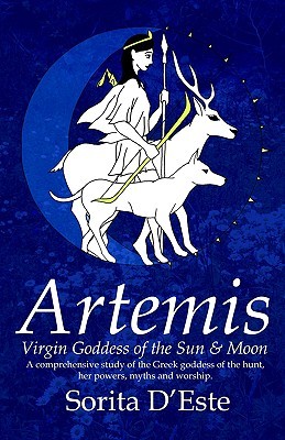 Artemis: Diosa de la Virgen del Sol y la Luna - Una guía comprensiva de la Diosa griega de la caza, sus mitos, poderes y misterios