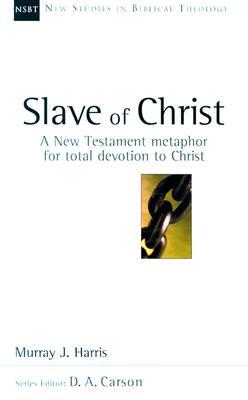 Esclavo de Cristo: una metáfora del Nuevo Testamento para la devoción total a Cristo