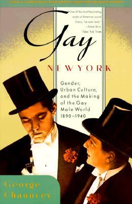 Gay New York: género, cultura urbana, y la fabricación del mundo masculino gay 1890-1940
