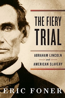 El juicio ardiente: Abraham Lincoln y la esclavitud americana