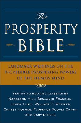 La Biblia de la Prosperidad: Escritos de referencia sobre las Increíbles Potencias de Prosperidad de la Mente Humana