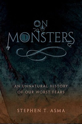 Sobre los monstruos: una antinatural historia de nuestros peores temores