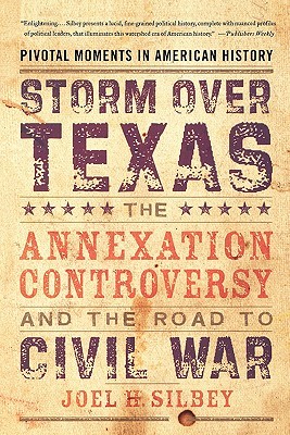 Tormenta sobre Texas: la controversia de anexión y el camino hacia la guerra civil (Momentos cruciales en la historia americana