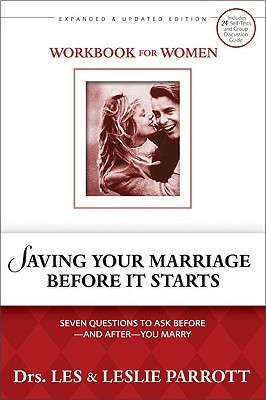 Ahorrar su matrimonio antes de que comience: Siete preguntas a hacer antes y después de casarse: Libro de trabajo para las mujeres