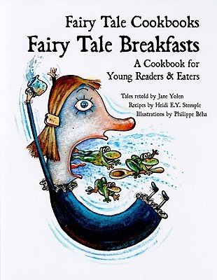 Desayunos de cuento de hadas: un libro de cocina para jóvenes lectores y comedores