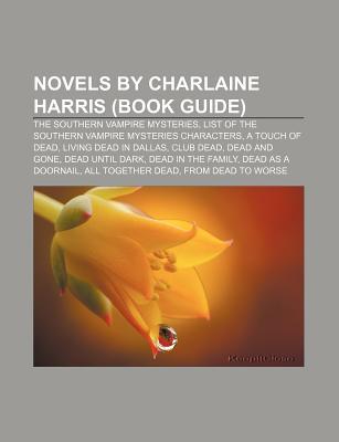 Novelas de Charlaine Harris: muertos vivientes en Dallas, muertos al mundo, definitivamente muertos, muertos del club, muertos hasta oscuros, muertos como Doornail