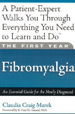 El primer año: Fibromialgia: una guía esencial para los recién diagnosticados