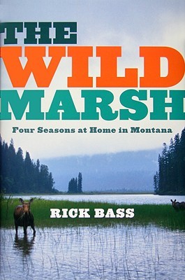 El pantano salvaje: Cuatro estaciones en el país en Montana