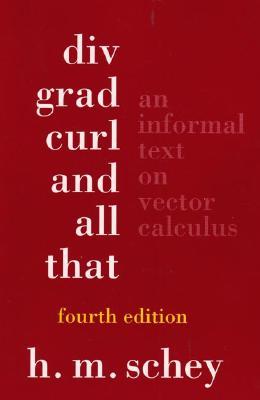 DIV, Grad, Curl y todo eso: un texto informal sobre el cálculo vectorial