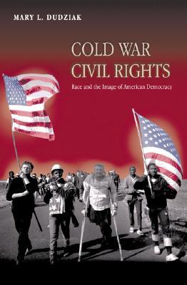 La Guerra Fría Derechos Civiles: La Raza y la Imagen de la Democracia Americana