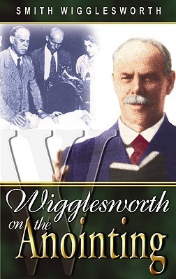 Wigglesworth en la unción