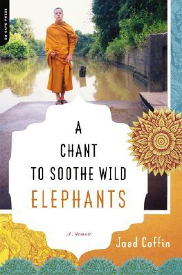 Un canto para calmar a los elefantes salvajes: una memoria