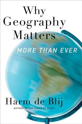 Por qué la geografía importa: Más que nunca