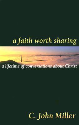 Una fe digna de compartir: una vida de conversaciones sobre Cristo