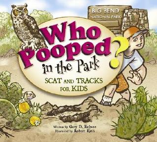 ¿Quién Pooped en el parque? Parque Nacional Big Bend: Scat & Tracks for Kids