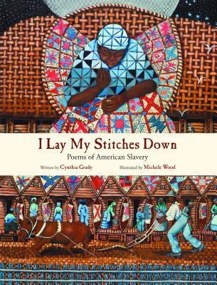I Lay My Stitches Down: Poemas de la esclavitud americana