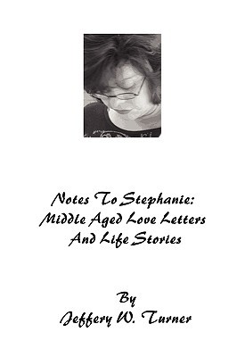 Notas a Stephanie: Cartas de amor y historias de vida envejecidas