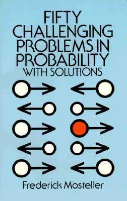 Cincuenta problemas desafiantes en la probabilidad con soluciones