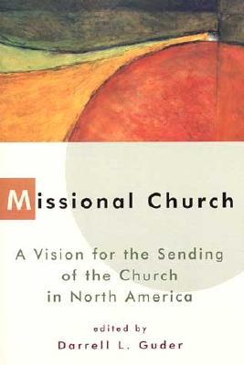 Iglesia Misionera: Una Visión para el Envío de la Iglesia en América del Norte