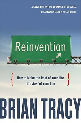 Reinvención: Cómo hacer que el resto de tu vida sea lo mejor de tu vida