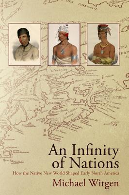 Un Infinito de Naciones: Cómo surgió el Nuevo Mundo Indígena en América del Norte