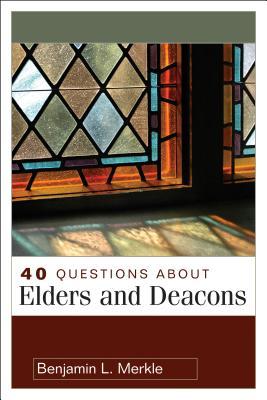 40 Preguntas sobre Ancianos y Diáconos