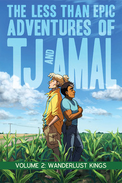 Las aventuras menos que épicas de TJ y Amal, vol. 2: Los reyes del Wanderlust
