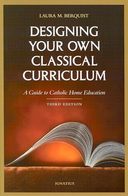 Diseño de su propio currículo clásico: una guía para la educación casera católica