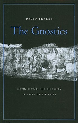 Los Gnósticos: Mito, Ritual y Diversidad en el Cristianismo Temprano