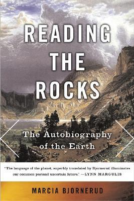 La lectura de las rocas: La autobiografía de la Tierra