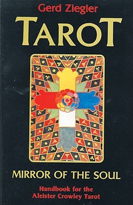 Tarot - Espejo del Alma: Manual para el Aleister Crowley Tarot