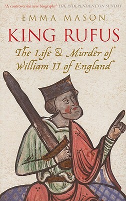 El rey Rufus: La vida y misteriosa muerte de Guillermo II de Inglaterra
