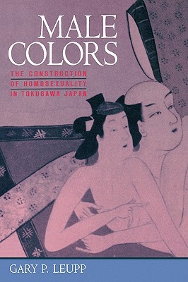 Colores masculinos: La construcción de la homosexualidad en Tokugawa Japón