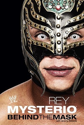 Rey Mysterio: Detrás de la máscara (WWE)