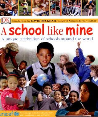 Niños como yo: una escuela como la mía: una celebración de escuelas alrededor del mundo