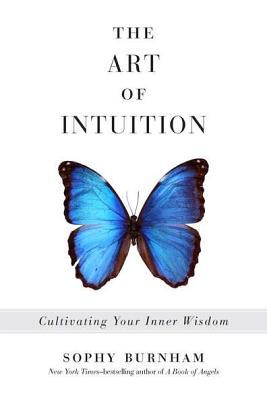 El Arte de la Intuición: Cultivando Su Sabiduría Interior