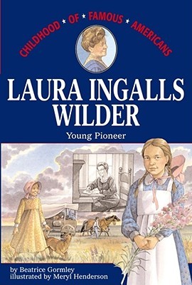 Laura Ingalls Wilder: Pionero joven (infancia de americanos famosos)