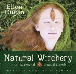 Brujería Natural: Magia Intuitiva, Personal y Práctica