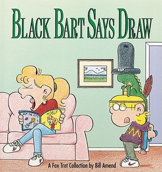 Negro Bart dice Dibujo: Una colección de FoxTrot