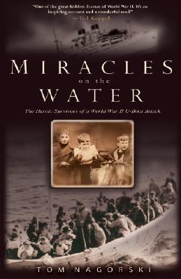 Milagros sobre el agua: Los sobrevivientes heroicos de un ataque de U-Boat de la Segunda Guerra Mundial