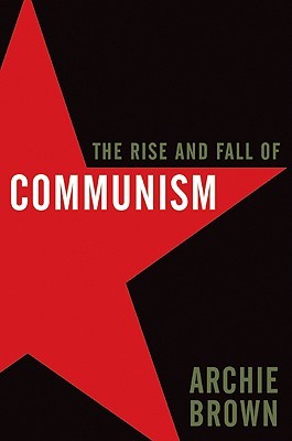 La subida y la caída del comunismo